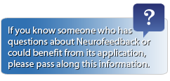 Tell a friend about Neurofeedback and better mental health Tell a friend about Neurofeedback and better mental health