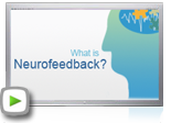 Visit Our Video Library What Is Neurofeedback