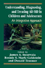 Understanding, Diagnosing, and Treating Ad/Hd in Children and Adolescents