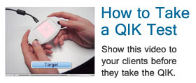 How to Take a QIK Test - Show this video to your clients before they take the QIK Test. 